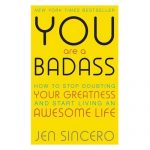 Jen Sincero - You Are A Badass