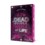 How Dead People Ruined My Life - Nina Verheij